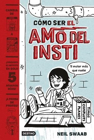 CÓMO SER EL AMO DEL INSTI (TD) | 9788408157274 | SWAAB,NEIL | Llibreria Geli - Llibreria Online de Girona - Comprar llibres en català i castellà