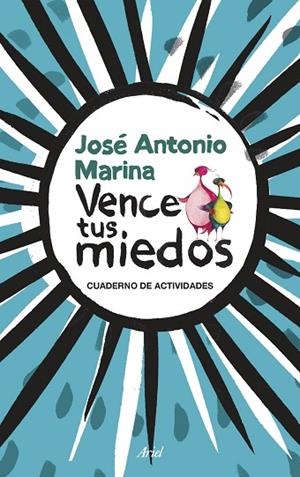 VENCE TUS MIEDOS.CUADERNO DE ACTIVIDADES | 9788434423855 | MARINA,JOSÉ ANTONIO | Libreria Geli - Librería Online de Girona - Comprar libros en catalán y castellano
