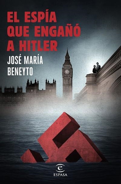 EL ESPÍA QUE ENGAÑÓ A HITLER | 9788467047271 | BENEYTO,JOSÉ MARÍA | Libreria Geli - Librería Online de Girona - Comprar libros en catalán y castellano