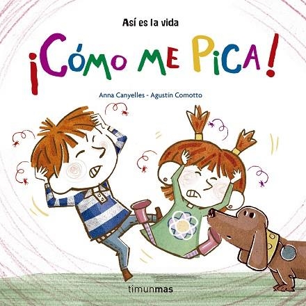 CÓMO ME PICA! | 9788408157236 | CANYELLES,ANNA/COMOTTO,AGUSTÍN | Libreria Geli - Librería Online de Girona - Comprar libros en catalán y castellano