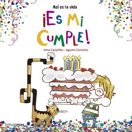ES MI CUMPLE! | 9788408157229 | CANYELLES,ANNA/COMOTTO,AGUSTÍN | Libreria Geli - Librería Online de Girona - Comprar libros en catalán y castellano