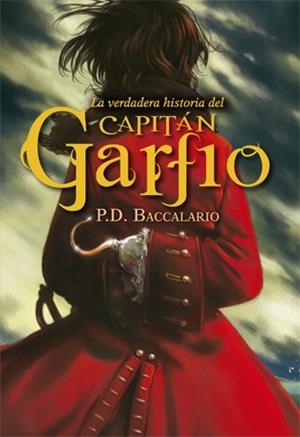 LA VERDADERA HISTORIA DEL CAPITÁN GARFIO | 9788424652265 | BACCALARIO,PIERDOMENICO | Llibreria Geli - Llibreria Online de Girona - Comprar llibres en català i castellà