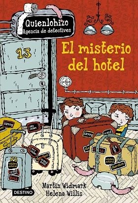 EL MISTERIO DEL HOTEL (QUIENLOHIZO,AGENCIA DE DETECTIVES) | 9788408157205 | WIDMARK,MARTIN/WILLIS,HELENA | Libreria Geli - Librería Online de Girona - Comprar libros en catalán y castellano