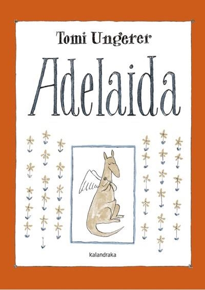 ADELAIDA | 9788492608737 | UNGERER, TOMI | Llibreria Geli - Llibreria Online de Girona - Comprar llibres en català i castellà