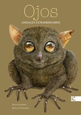 OJOS.ANIMALES EXTRAORDINARIOS | 9788415250975 | GUTIÉRREZ, XULIO | Libreria Geli - Librería Online de Girona - Comprar libros en catalán y castellano