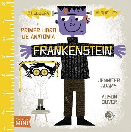 FRANKENSTEIN.EL PRIMER LIBRO DE ANATOMÍA | 9788494276651 | ADAMS, JENNIFER | Libreria Geli - Librería Online de Girona - Comprar libros en catalán y castellano