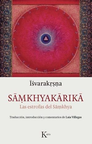 SAMKHYAKARIKA.LAS ESTROFAS DEL SAMKHYA | 9788499884998 | ISVARAKRSNA | Libreria Geli - Librería Online de Girona - Comprar libros en catalán y castellano