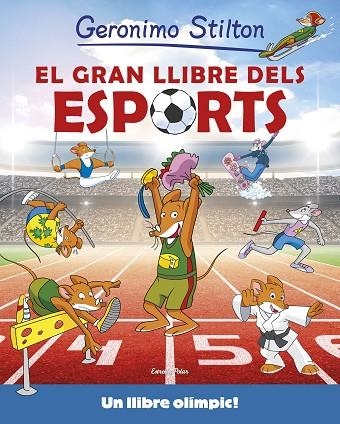 EL GRAN LLIBRE DELS ESPORTS -GERONIMO STILTON- (TD) | 9788416522316 | STILTON,GERONIMO | Llibreria Geli - Llibreria Online de Girona - Comprar llibres en català i castellà