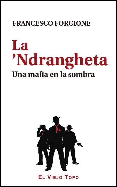 LA NDRANGHETA.UNA MAFIA EN LA SOMBRA | 9788416288861 | FORGIONE,FRANCESCO | Libreria Geli - Librería Online de Girona - Comprar libros en catalán y castellano
