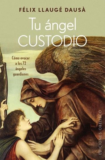 TU ÁNGEL CUSTODIO | 9788491111146 | LLAUGÉ DAUSÁ,FELIX | Libreria Geli - Librería Online de Girona - Comprar libros en catalán y castellano