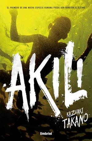 AKILI | 9788492915750 | TAKANO,KAZUAKI | Libreria Geli - Librería Online de Girona - Comprar libros en catalán y castellano