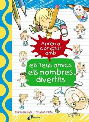 APRÈN A COMPTAR AMB ELS TEUS AMICS ELS NOMBRES DIVERTITS | 9788499067186 | LÓPEZ ÁVILA,PILAR | Libreria Geli - Librería Online de Girona - Comprar libros en catalán y castellano