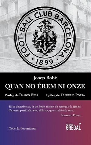 QUAN NO ÉREM NI ONZE | 9788494509186 | BOBÉ,JOSEP | Llibreria Geli - Llibreria Online de Girona - Comprar llibres en català i castellà