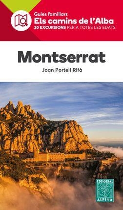 ELS CAMINS DE L'ALBA-1.MONTSERRAT | 9788480906524 | PORTELL RIFÀ,JOAN | Llibreria Geli - Llibreria Online de Girona - Comprar llibres en català i castellà