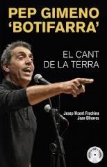 PEP GIMENO "BOTIFARRA".EL CANT DE LA TERRA (+CD) | 9788490266519 | OLIVARES,JOAN/FRECHINA,JOSEP-VICENT | Libreria Geli - Librería Online de Girona - Comprar libros en catalán y castellano
