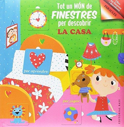 TOT UN MÓN DE FINESTRES PER DESCOBRIR:LA CASA (TD) | 9788416587070 | A.A.V.V. | Llibreria Geli - Llibreria Online de Girona - Comprar llibres en català i castellà