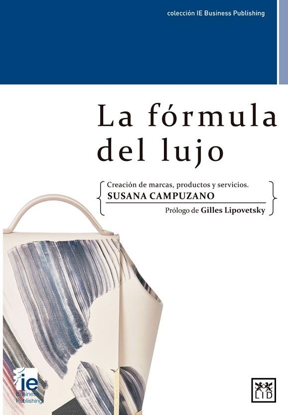 LA FÓRMULA DEL LUJO | 9788416624683 | CAMPUZANO GARCÍA,SUSANA | Libreria Geli - Librería Online de Girona - Comprar libros en catalán y castellano