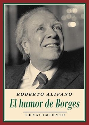 EL HUMOR DE BORGES | 9788416685608 | ALIFANO,ROBERTO | Llibreria Geli - Llibreria Online de Girona - Comprar llibres en català i castellà