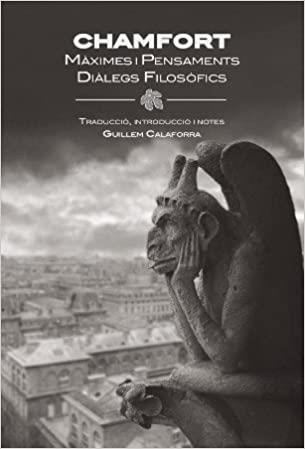 MÀXIMES I PENSAMENTS | 9788494471933 | CHAMFORT,NICOLAS | Libreria Geli - Librería Online de Girona - Comprar libros en catalán y castellano