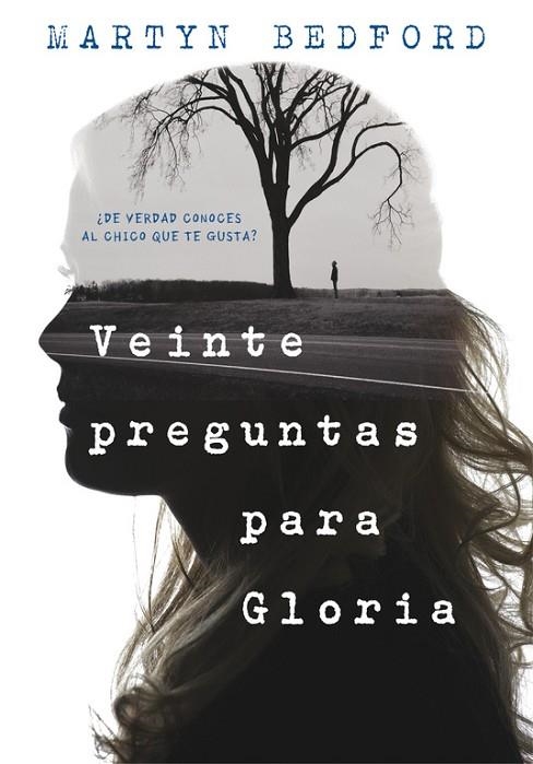VEINTE PREGUNTAS PARA GLORIA | 9788490436226 | BEDFORD,MARTYN | Libreria Geli - Librería Online de Girona - Comprar libros en catalán y castellano
