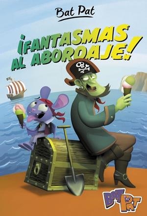 FANTASMAS AL ABORDAJE!(BAT PAT-4) | 9788490436691 | PAVANELLO,ROBERTO | Llibreria Geli - Llibreria Online de Girona - Comprar llibres en català i castellà