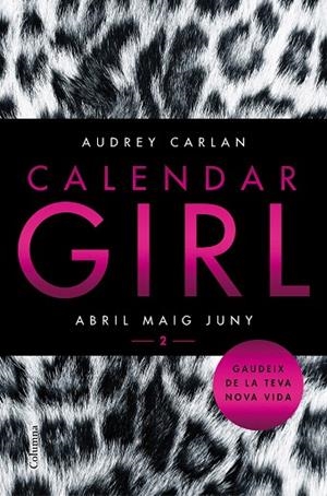 CALENDAR GIRL-2.ABRIL,MAIG,JUNY | 9788466421089 | CARLAN,AUDREY | Llibreria Geli - Llibreria Online de Girona - Comprar llibres en català i castellà