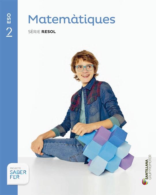 MATEMATIQUES(SEGON D'ESO.SERIE RESOL SABER FER) | 9788490475782 |   | Libreria Geli - Librería Online de Girona - Comprar libros en catalán y castellano