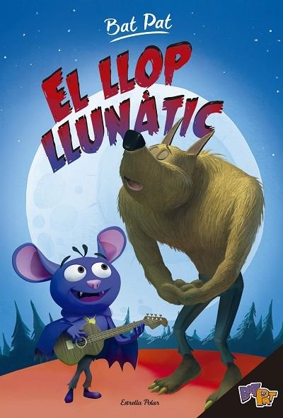 BAT PAT. EL LLOP LLUNÀTIC | 9788416522781 | PAVANELLO,ROBERTO | Llibreria Geli - Llibreria Online de Girona - Comprar llibres en català i castellà
