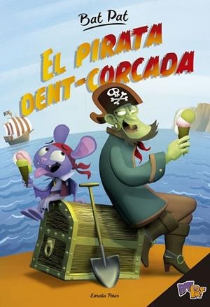 BAT PAT. EL PIRATA DENT-CORCADA | 9788416522798 | PAVANELLO,ROBERTO | Llibreria Geli - Llibreria Online de Girona - Comprar llibres en català i castellà