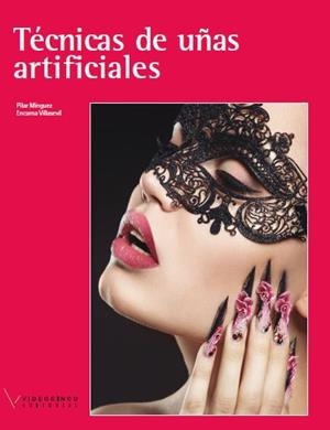 TÉCNICAS DE UÑAS ARTIFICIALES | 9788494403408 | MÍNGUEZ,PILAR/VILLASEVIL,ENCARNACIÓN | Libreria Geli - Librería Online de Girona - Comprar libros en catalán y castellano