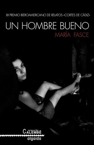 UN HOMBRE BUENO | 9788490674758 | FASCE, MARÍA | Llibreria Geli - Llibreria Online de Girona - Comprar llibres en català i castellà