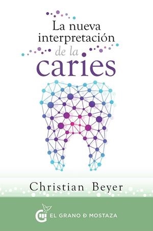 LA NUEVA INTERPRETACIÓN DE LA CARIES | 9788494484704 | BEYER,CHRISTIAN  | Llibreria Geli - Llibreria Online de Girona - Comprar llibres en català i castellà
