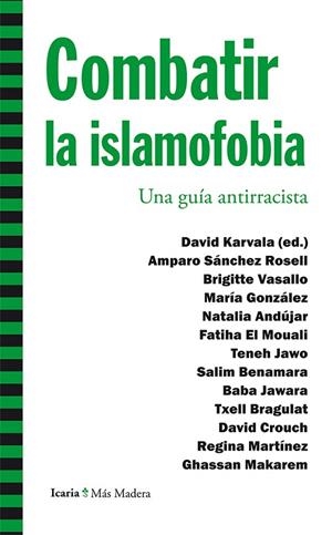 COMBATIR LA ISLAMOFOBIA | 9788498887150 | SÁNCHEZ,A./VASALLO,B./GONZÁLEZ,M./ANDÚJAR,N./EL MOUALI,F./JAWO, TE | Llibreria Geli - Llibreria Online de Girona - Comprar llibres en català i castellà