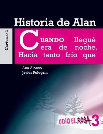 HISTORIA DE ALAN-3.ODIO EL RIOSA | 9788467393811 | ALONSO,ANA/PELEGRÍN,JAVIER | Libreria Geli - Librería Online de Girona - Comprar libros en catalán y castellano