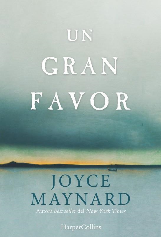 UN GRAN FAVOR | 9788416502301 | MAYNARD, JOYCE | Libreria Geli - Librería Online de Girona - Comprar libros en catalán y castellano