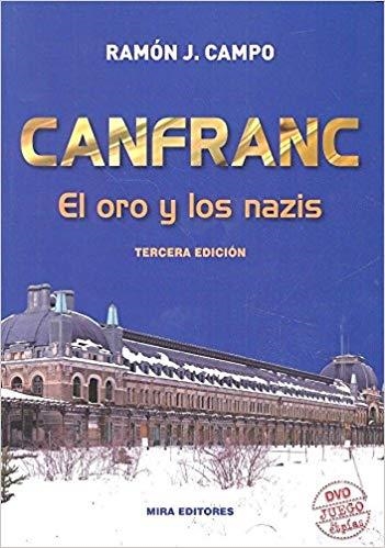 CANFRANC.EL ORO Y LOS NAZIS | 9788484655084 | CAMPO,RAMÓN J. | Libreria Geli - Librería Online de Girona - Comprar libros en catalán y castellano