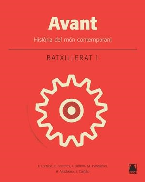 AVANT.HISTÒRIA DEL MÓN CONTEMPORANI(PRIMER DE BATXILLERAT) | 9788430753437 | CORTADA,JAUME/FERRERES,ERNEST/LLORENS,JORDI/PANTALEÓN, M. | Libreria Geli - Librería Online de Girona - Comprar libros en catalán y castellano