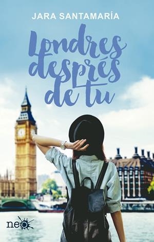 LONDRES DESPRÉS DE TU | 9788416620906 | SANTAMARÍA,JARA | Libreria Geli - Librería Online de Girona - Comprar libros en catalán y castellano