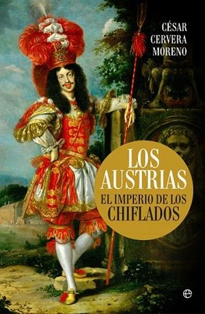 LOS AUSTRIAS.EL IMPERIO DE LOS CHIFLADOS | 9788490607220 | CERVERA MORENO,CÉSAR | Libreria Geli - Librería Online de Girona - Comprar libros en catalán y castellano