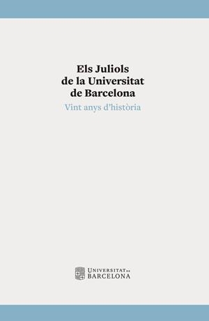 ELS JULIOLS DE LA UNIVERSITAT DE BARCELONA | 9788447539970 | A.A.V.V. | Llibreria Geli - Llibreria Online de Girona - Comprar llibres en català i castellà