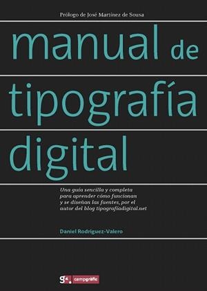 MANUAL DE TIPOGRAFIA DIGITAL | 9788496657465 | RODRIGUEZ VALERO,DANIEL | Libreria Geli - Librería Online de Girona - Comprar libros en catalán y castellano