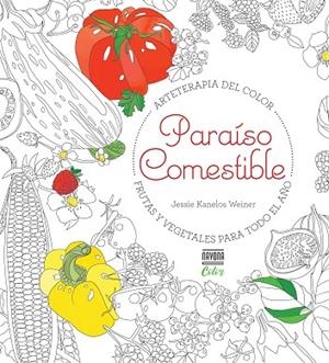 PARAÍSO COMESTIBLE (ARTETERAPIA DEL COLOR.FRUTAS Y VEGETALES PARA TODO EL AÑO) | 9788416259519 | A.A.V.V. | Libreria Geli - Librería Online de Girona - Comprar libros en catalán y castellano