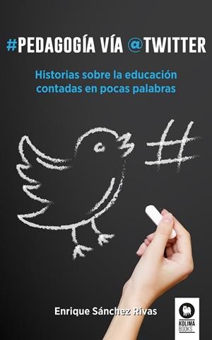 PEDAGOGÍA VÍA TWITTER | 9788416364886 | SÁNCHEZ RIVAS,ENRIQUE | Libreria Geli - Librería Online de Girona - Comprar libros en catalán y castellano