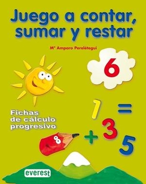 JUEGO A CONTAR, SUMAR Y RESTAR 6. FICHAS DE CÁLCULO PROGRESIVO | 9788424182243 | PERELÉTEGUI CANDELAS,MARÍA AMPARO | Libreria Geli - Librería Online de Girona - Comprar libros en catalán y castellano