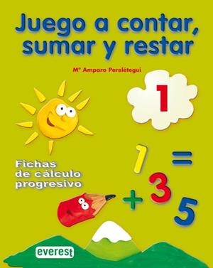 JUEGO A CONTAR, SUMAR Y RESTAR 1. FICHAS DE CÁLCULO PROGRESIVO | 9788424182199 | PERELÉTEGUI CANDELAS,MARÍA AMPARO | Libreria Geli - Librería Online de Girona - Comprar libros en catalán y castellano