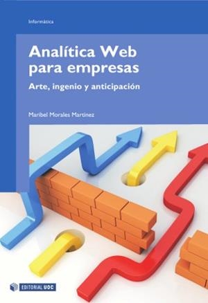 ANALÍTICA WEB PARA EMPRESAS.ARTE,INGENIO Y ANTICIPACIÓN | 9788497888820 | MORALES MARTÍNEZ, MARIBEL | Libreria Geli - Librería Online de Girona - Comprar libros en catalán y castellano