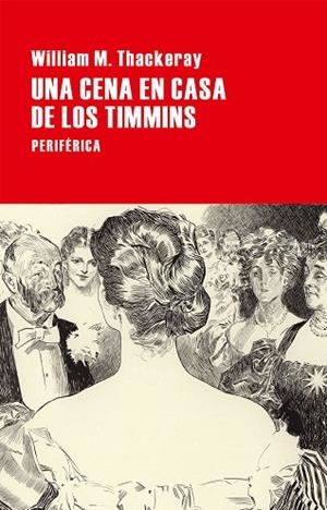 UNA CENA EN CASA DE LOS TIMMINS | 9788416291311 | THACKERAY, WILLIAM M. | Libreria Geli - Librería Online de Girona - Comprar libros en catalán y castellano