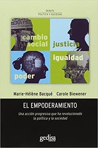 EL EMPODERAMIENTO.UNA ACCIÓN PROGRESIVA QUE HA REVOLUCIONADO LA POLÍTICA Y LA SOCIEDAD | 9788497848466 | BACQUÉ, MARIE-HÉLÈNE/BIEWENER, CAROLE | Libreria Geli - Librería Online de Girona - Comprar libros en catalán y castellano