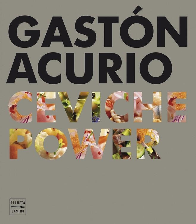 CEVICHE POWER | 9788408159575 | ACURIO,GASTON | Libreria Geli - Librería Online de Girona - Comprar libros en catalán y castellano