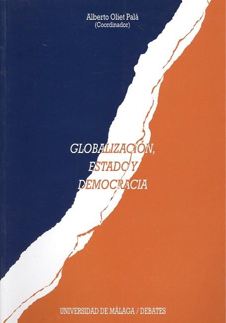 GLOBALIZACION,ESTADO Y DEMOCRACIA | 9788497470001 | OLIET PALA,ALBERTO | Libreria Geli - Librería Online de Girona - Comprar libros en catalán y castellano